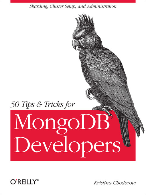 Title details for 50 Tips and Tricks for MongoDB Developers by Kristina Chodorow - Wait list